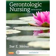 Gerontologic Nursing by Meiner, Sue E., 9780323266024