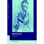 Michel Leiris: Writing the Self by Seán Hand, 9780521026024