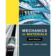 Mechanics of Materials, Brief Edition by Gere, James M.; Goodno, Barry J., 9781111136024