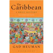 The Caribbean A Brief History by Heuman, Gad, 9781780936024