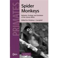 Spider Monkeys by Campbell, Christina J., 9781107406025
