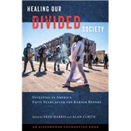 Healing Our Divided Society by Harris, Fred; Curtis, Alan, 9781439916025