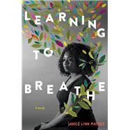Learning to Breathe by Mather, Janice Lynn, 9781534406025
