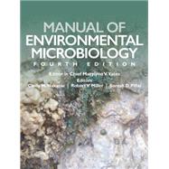 Manual of Environmental Microbiology by Yates, Marylynn V.; Nakatsu, Cindy H.; Miller, Robert V.; Pillai, Suresh D., 9781555816025