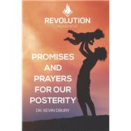 Promises And Prayers For Our Posterity by Drury, Dr. Kevin, 9781667856025
