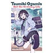 Tsumiki Ogami's Not-So-Ordinary Life, Vol. 1 by Morishita, Miyu, 9781974756025
