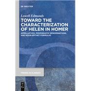 Toward the Characterization of Helen in Homer by Edmunds, Lowell, 9783110626025