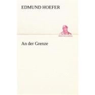 An Der Grenze by Hoefer, Edmund, 9783842406025