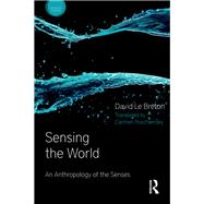 Sensing the World by Le Breton, David; Ruschiensky, Carmen, 9781474246026