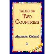 Tales of Two Countries by Kielland, Alexander, 9781595406026