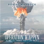 Operation Wappen by Robert Maddock, 9781796096026