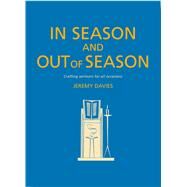 In Season and Out of Season by Davies, Jeremy, 9781848256026