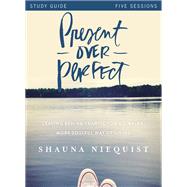 Present over Perfect by Niequist, Shauna; Wiersma, Ashley (CON), 9780310816027