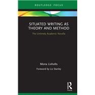 Situated Writing As Theory and Method by Livholts, Mona; Stanley, Liz, 9780367276027
