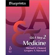 Blueprints Q & A Step 2 by Maynard, Gregory A.; Clement, Michael S., M.D., 9780632046027
