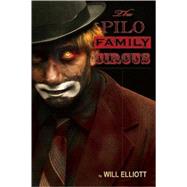 The Pilo Family Circus by Elliott, Will; Dunn, Katherine, 9780980226027