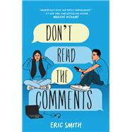Don't Read the Comments by Smith, Eric, 9781335016027