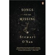 Songs for the Missing by O'Nan, Stewart (Author), 9780143116028