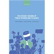 Politicians' Reading of Public Opinion and its Biases by Walgrave, Stefaan; Soontjens, Karolin; Sevenans, Julie, 9780192866028