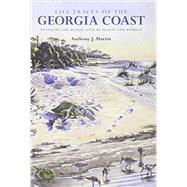 Life Traces of the Georgia Coast by Martin, Anthony J., 9780253006028