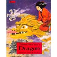 Chinese New Year's Dragon by Sing, Rachel; Liu, Shao Wei, 9780671886028