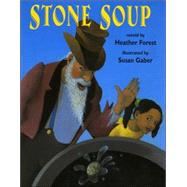 Stone Soup by Forest, Heather; Gaber, Susan, 9780874836028