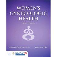 Women's Gynecologic Health + Navigate 2 Advantage Access by Schuiling, Kerri Durnell; Likis, Frances E., 9781284076028