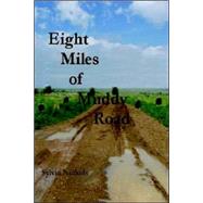 Eight Miles Of Muddy Road by Nickels, Sylvia, 9781411616028