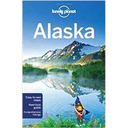 Lonely Planet Alaska by Lonely Planet Publications, 9781742206028