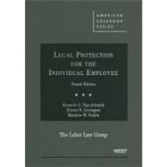 Legal Protection for the Individual Employee by Dau-Schmidt, Kenneth G.; Covington, Robert N.; Finkin, Matthew W., 9780314926029
