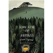 Some Kind of Happiness by Legrand, Claire, 9781442466029