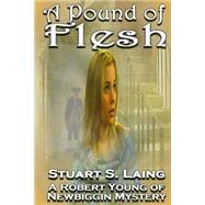 A Pound of Flesh by Laing, Stuart S., 9781480086029