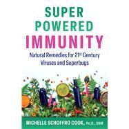 Super-Powered Immunity by Michelle Schoffro Cook, 9781644116029