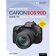David Busch's Canon Eos 90d Guide to Digital Photography by Busch, David D., 9781681986029