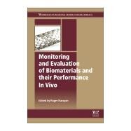 Monitoring and Evaluation of Biomaterials and Their Performance in Vivo by Narayan, Roger, 9780081006030