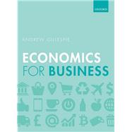 Economics for Business 3e P by Gillespie, Andrew, 9780198786030