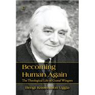 Becoming Human Again by Uggla, Bengt Kristensson (CON), 9780227176030