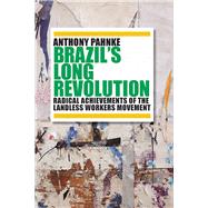 Brazil's Long Revolution by Pahnke, Anthony, 9780816536030