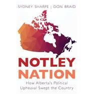 Notley Nation by Sharpe, Sydney; Braid, Don, 9781459736030
