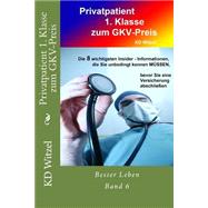 Privatpatient 1. Klasse Zum Gkv-preis by Witzel, K. D., 9781502366030
