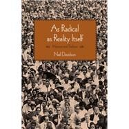 As Radical As Reality Itself by Davidson, Neil, 9781608466030
