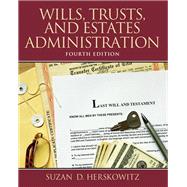 Wills, Trusts, and Estates Administration by Herskowitz, Suzan D, 9780132956031