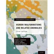 Human Malformations and Related Anomalies by Stevenson, Roger E.; Hall, Judith G.; Everman, David B.; Solomon, Benjamin D., 9780199386031