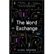 The Word Exchange by Graedon, Alena, 9780345806031
