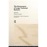 The Governance of Large Technical Systems by Coutard,Olivier, 9780415196031