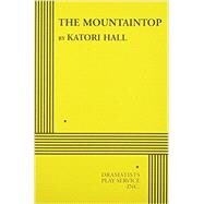 The Mountaintop - Acting Edition by Katori Hall, 9780822226031