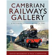 Cambrian Railways Gallery by Maidment, David; Carpenter, Paul, 9781526736031