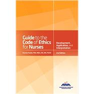 Guide to the Code of Ethics for Nurses with Interpretive Statements: Development, Interpretation, and Application by Fowler, 9781558106031
