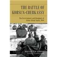 The Battle of Korsun-cherkassy by Von Vormann, Nikolaus; Brooks, Geoffrey, 9781612006031