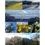Connectivity Conservation Management by Worboys, Graeme L.; Francis, Wendy L.; Lockwood, Michael, 9781844076031